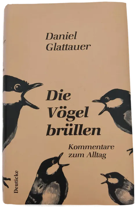Die Vögel brüllen - Daniel Glattauer - Bild 1