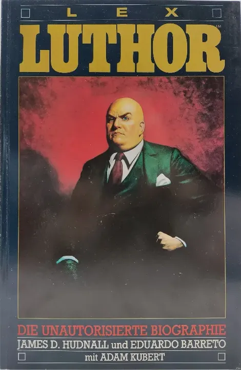 Lex Luthor - Die unautorisierte Biographie - James D. Hudnall, Eduardo Barreto, Adam Kubert - Bild 1