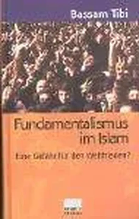 Fundamentalismus im Islam - Bassam Tibi - Bild 1