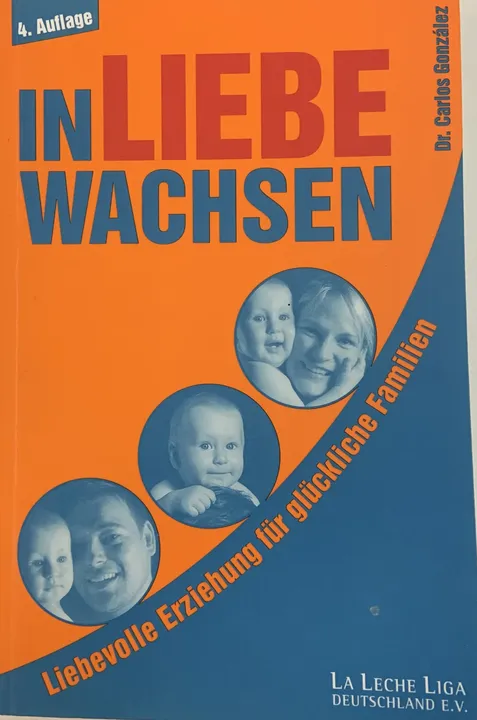 IN LIEBE WACHSEN - Dr. Charlos Gonzales - Bild 1