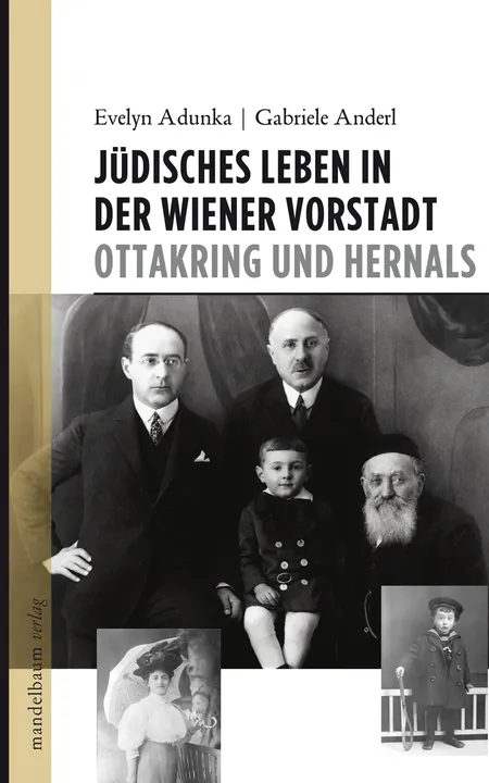 Jüdisches Leben in der Vorstadt Ottakring und Hernals - Evelyn Adunka, Gabriele Anderl - Bild 1