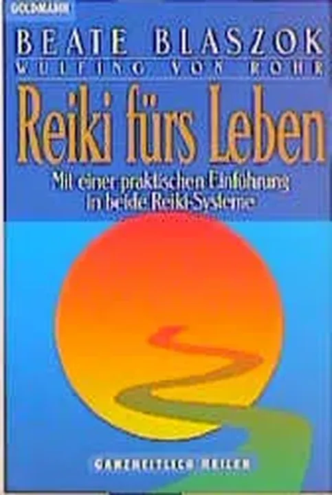 Reiki fürs Leben - Beate Blaszok,Wulfing von Rohr - Bild 2