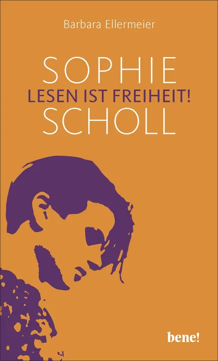 Sophie Scholl - Lesen ist Freiheit - Barbara Ellermeier - Bild 1