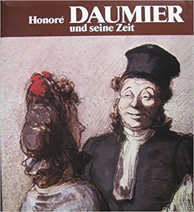 Honoré Daumier und seine Zeit - Roger Passeron - Bild 1