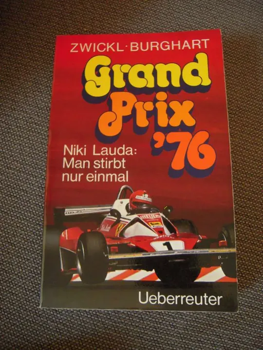 Grand Prix '76 - Helmut Zwickl,Otto Burghart - Bild 1