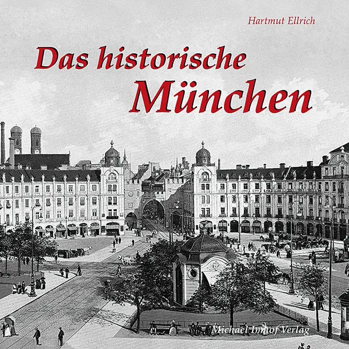 Das historische München - Hartmut Ellrich - Bild 1