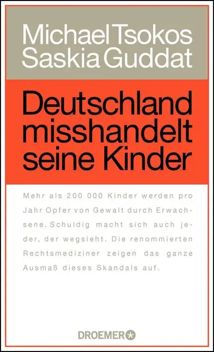 Deutschland misshandelt seine Kinder - Michael Tsokos,Saskia Guddat - Bild 1