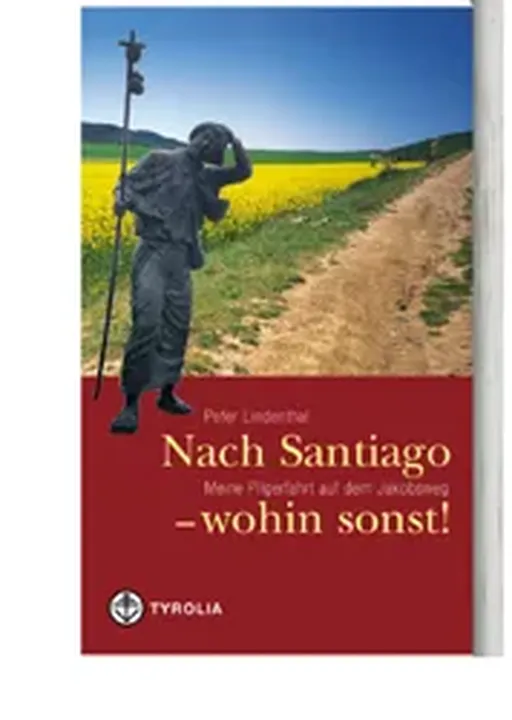 Nach Santiago, wohin sonst! - Peter Lindenthal - Bild 2