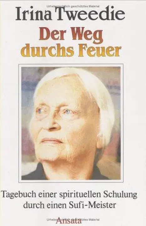 Der Weg durchs Feuer. - Irina Tweedie - Bild 1