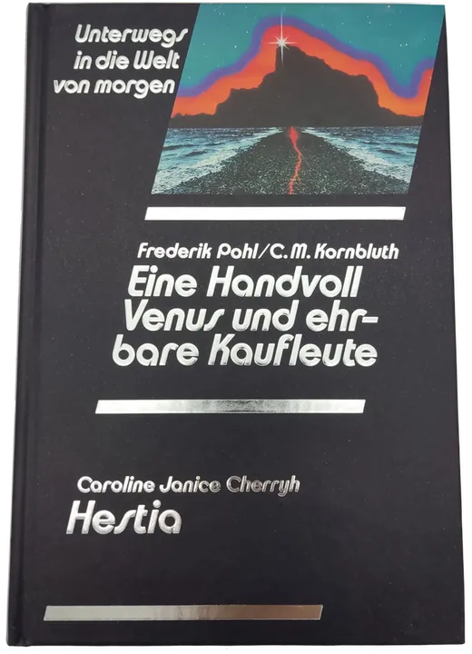 Eine Handvoll Venus und ehrbare Kaufleute  -  Frederik Pohl  /  C. M. Kornbluth / Hestia -  Caroline Janice Cherryh - Bild 1