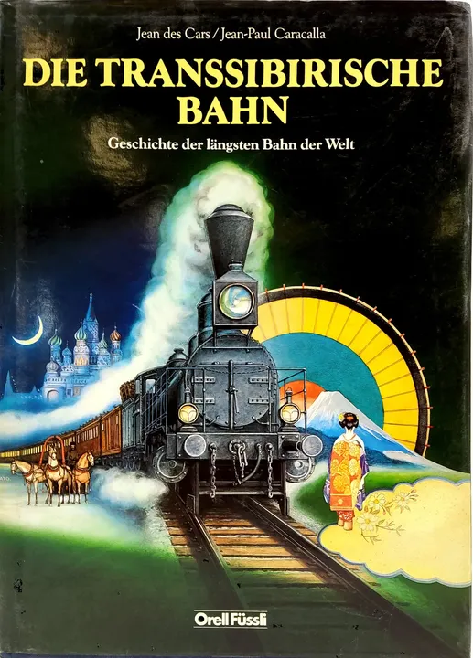 Die Transsibirische Eisenbahn - Jean des Cars/Jean-Paul Caracalla - Bild 1