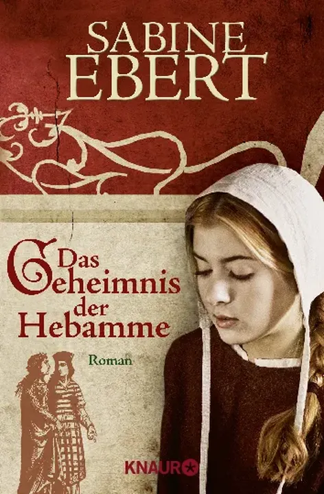 Das Geheimnis der Hebamme - Sabine Ebert - Roman - Bild 1