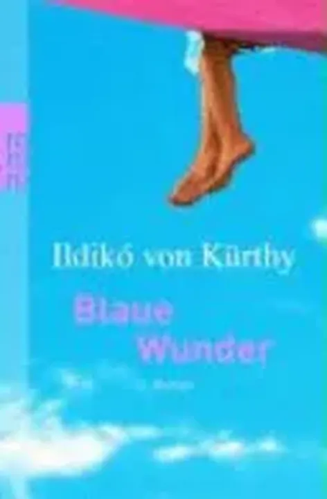 Blaue Wunder - Ildikó von Kürthy - Bild 1