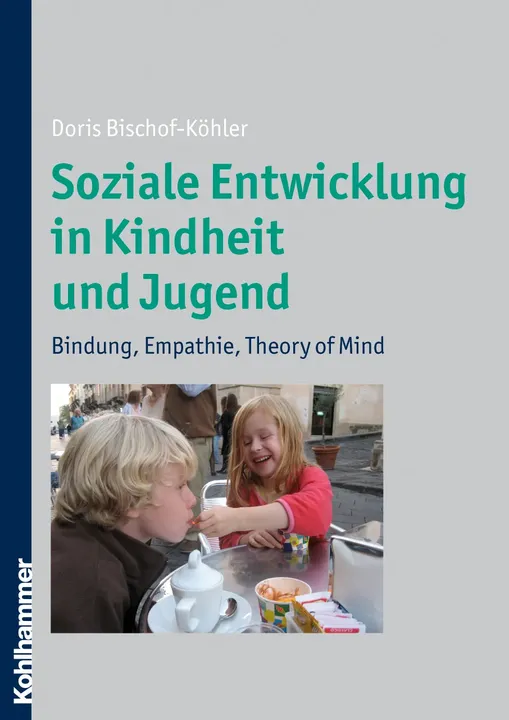 Soziale Entwicklung in Kindheit und Jugend - Doris Bischof-Köhler - Bild 1