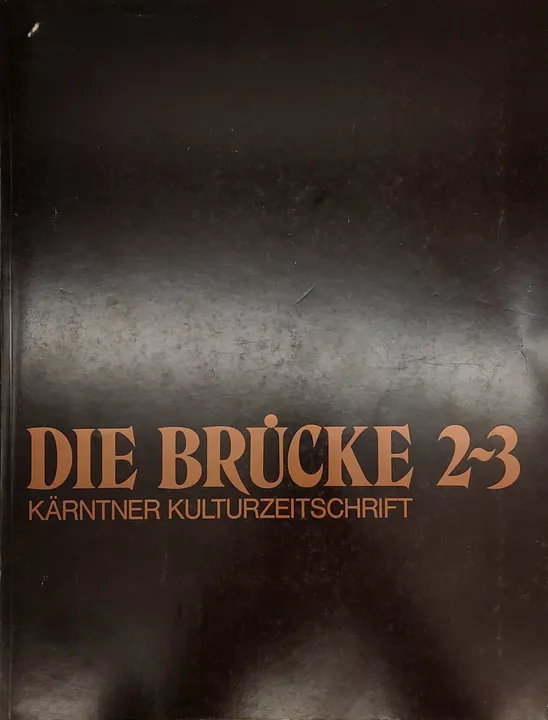 Die Brücke 2-3 - Kärntner Kulturzeitschrift Herbst 1975/ Frühjahr 1976 - Bild 1