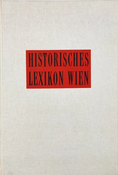 Historisches Lexikon Wien in 5 Bänden - Felix Czeike - Bild 10