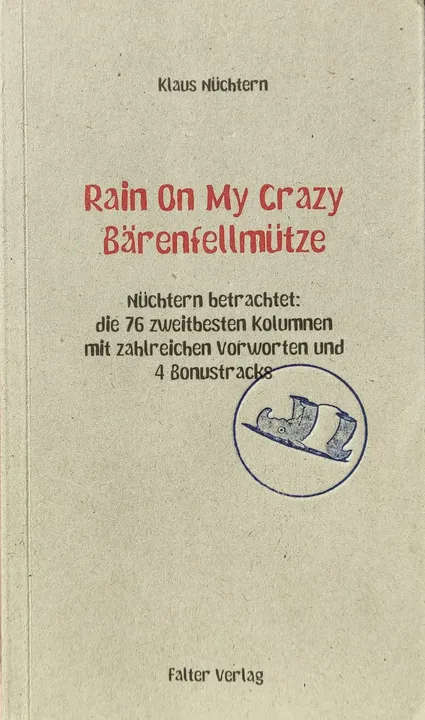 Rain on My Crazy Bärenfellmütze - Klaus Nüchtern - Bild 1