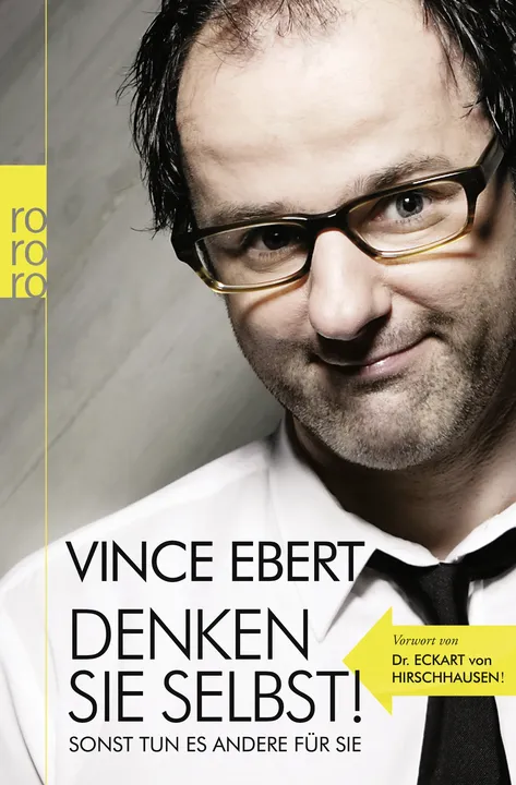 Denken Sie selbst! Sonst tun es andere für Sie - Vince Ebert - Bild 1