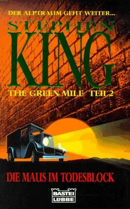 The Green Mile. 2. Die Maus im Todesblock : der Alptraum geht weiter ... - Stephen King - Bild 1