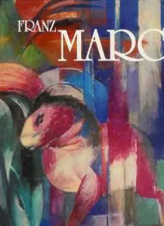 Franz Marc - Franz Marc,Felicitas Tobien - Bild 1