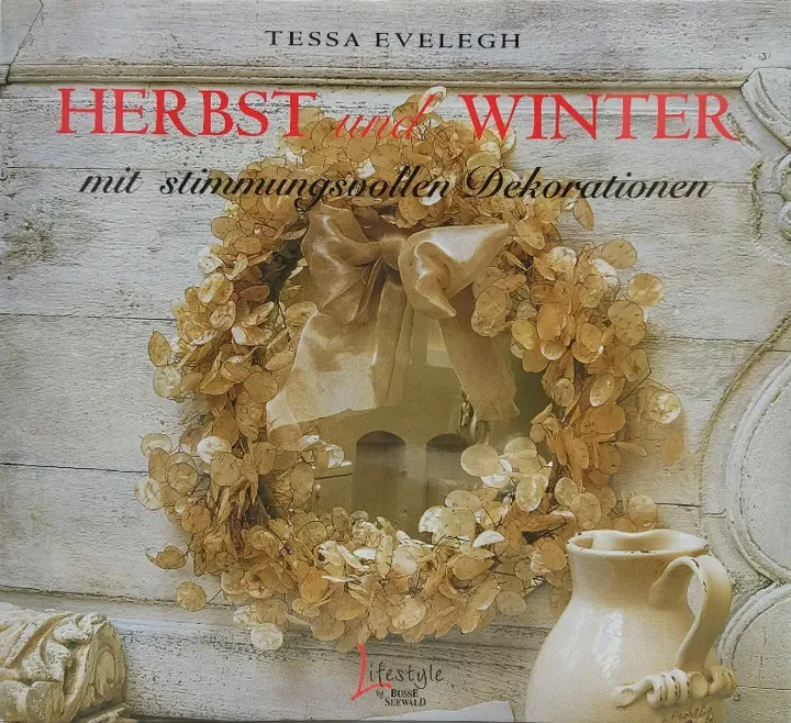 Herbst und Winter mit stimmungsvollen Dekorationen - Tessa Evelegh - Bild 1