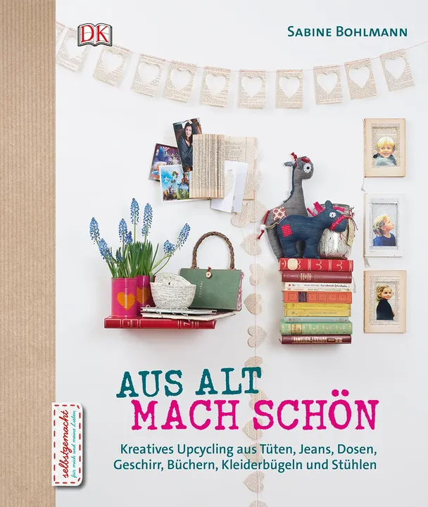 Aus Alt mach Schön - Sabine Bohlmann - Bild 1