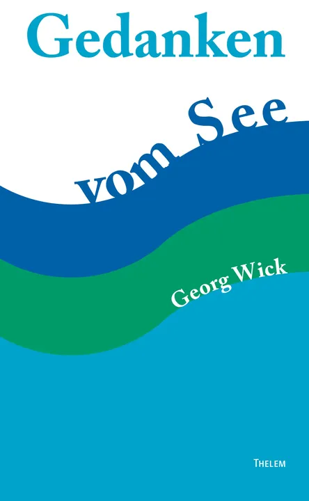 Gedanken vom See - Wick Georg - Bild 1