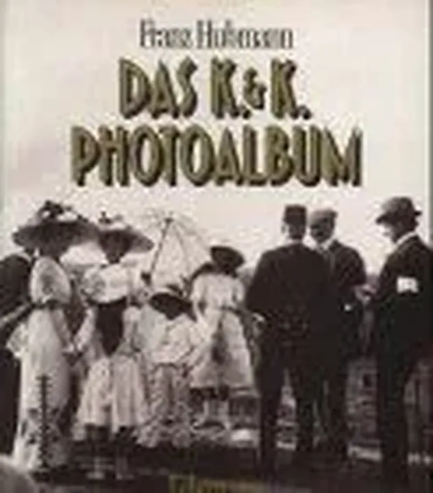 Das K. & K. Photoalbum - Franz Hubmann - Bild 1