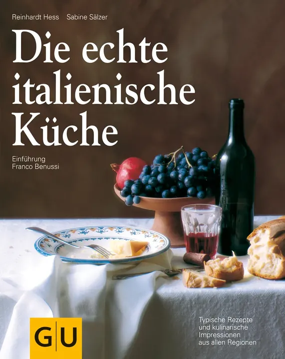 Die echte italienische Küche - Typische Rezepte und kulinarische Impressionen aus allen Regionen - Bild 1