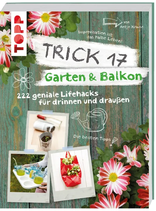 Trick 17 - Garten & Balkon - Antje Krause - Bild 1