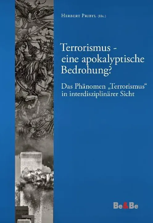 Terrorismus - eine apokalyptische Bedrohung? - Herbert Pribyl (Hg.) - Bild 1