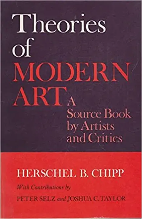 Theories Of Modern Art - Herschel Browning Chipp,Peter Selz,Herschel B ...