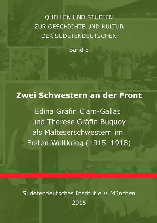 Zwei Schwestern an der Front - Edina Clam-Gallas, Therese Buquoy - Bild 1