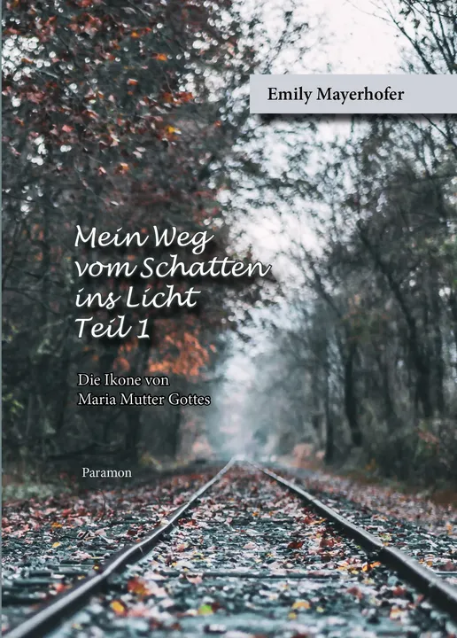 Mein Weg vom Schatten ins Licht – Teil 1 - Emily Mayerhofer - Bild 2