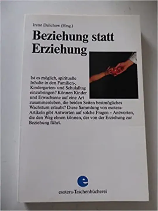 Beziehung statt Erziehung - Irene Dalichow - Bild 1