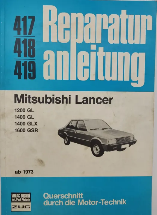 Auto-Reparaturanleitung: Mitsubishi Lancer 1200 GL, 1400 GL, 1400 GLX, 1600 GSR. Ab 1973  - Bild 1