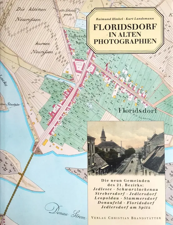 Floridsdorf in alten Photographien - Raimund Hinkel, Kurt Landsmann  - Bild 1