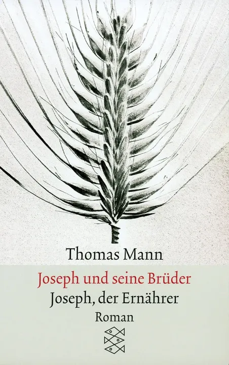 Joseph und seine Brüder IV. Joseph, der Ernährer - Thomas Mann - Bild 1