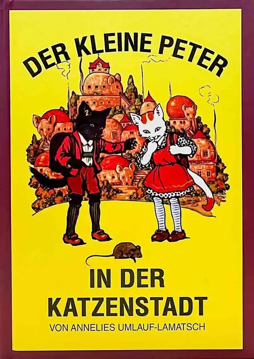 Der Kleine Peter in der Katzenstadt - Kinderbuch von Annelies Umlauf-Lamatsch - Bild 1