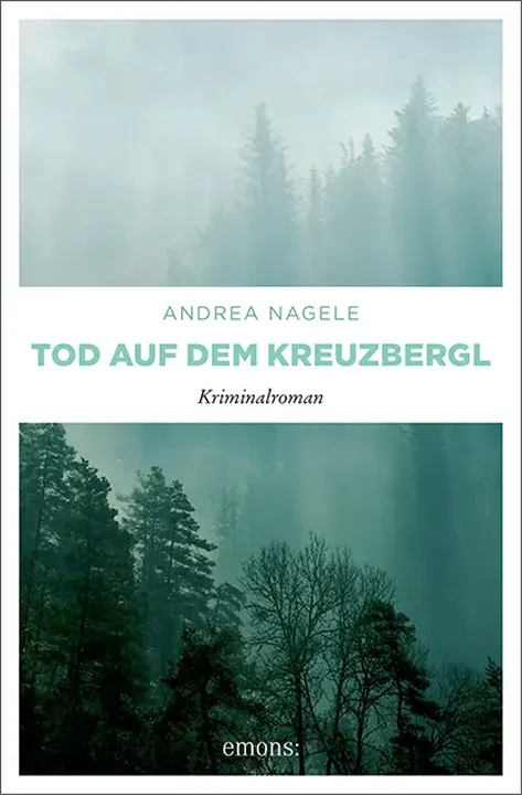 Tod auf dem Kreuzbergl - Andrea Nagele - Bild 1