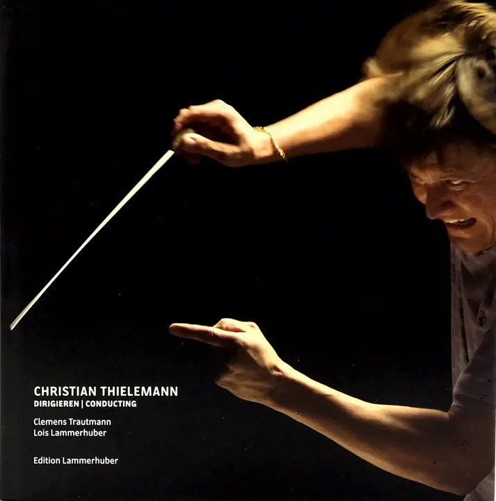 CHRISTIAN THIELEMANN - Dirigieren / Conducting - Bild 1