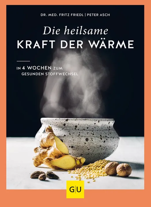 Die heilsame Kraft der Wärme - Fritz Friedl, Peter Asch - Bild 1