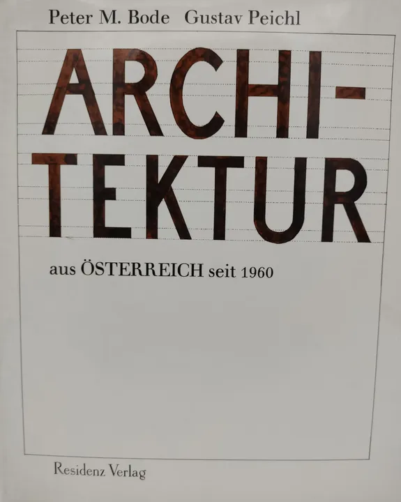 Architektur aus Österreich seit 1960 - Peter M. Bode, Gustav Peichl - Bild 1