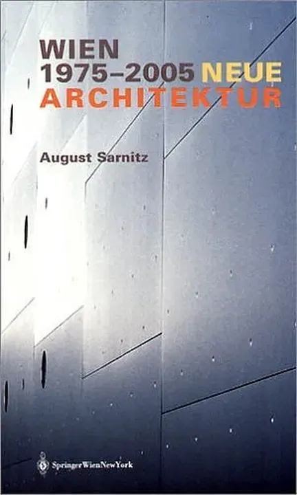 Wien - Neue Architektur 1975-2005 - August Sarnitz - Bild 1