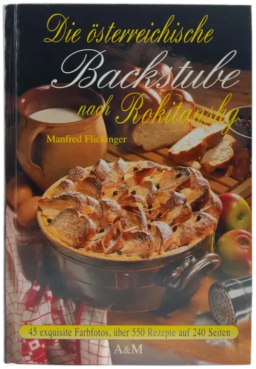 Köstlichkeiten aus der österreichischen Backstube nach Rokitansky - Marie von Rokitansky, Manfred Flickinger - Bild 1
