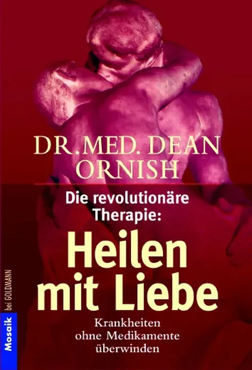 Die revolutionäre Therapie: Heilen mit Liebe - Dean Ornish - Bild 1