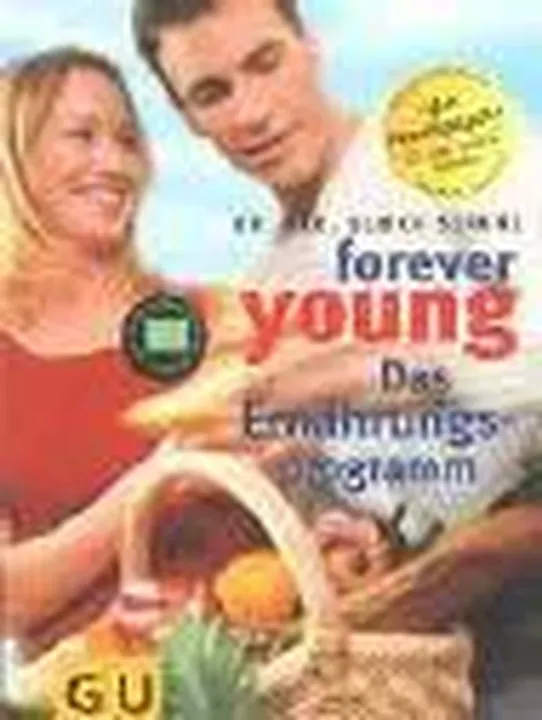 Forever young - das Ernährungsprogramm - Ulrich Strunz - Bild 1