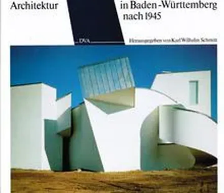 Architektur in Baden-Württemberg nach 1945 - Karl Wilhelm Schmitt,Wilfried Dechau - Bild 2