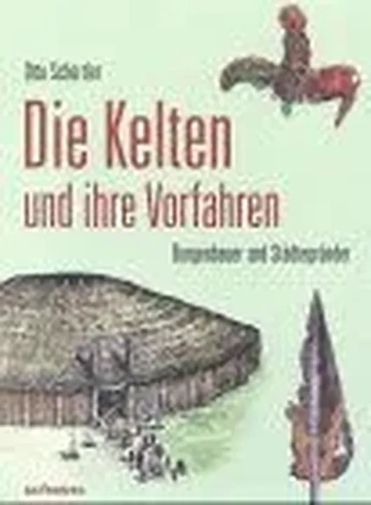 Die Kelten und ihre Vorfahren - Otto Schertler - Bild 1