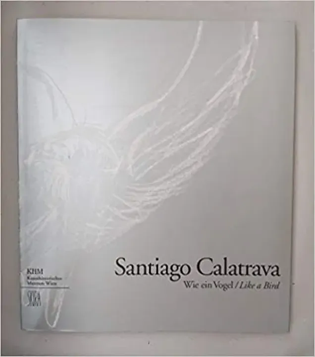 Santiago Calatrava, Like a bird - Wilfried Seipel - Bild 1